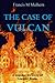 The Case of Vulcan: A Murder Mystery of Ancient Rome