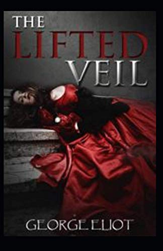 The Lifted Veil Annotated