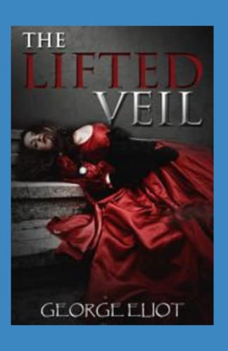 The Lifted Veil Annotated