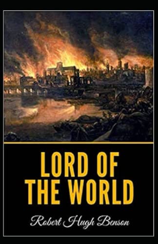 Lord of the World Annotated and Unabridged