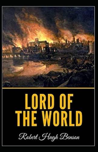 Lord of the World Annotated and Unabridged