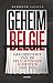 Geheim België: De geschiedenis van de inlichtingendiensten 1830-2020
