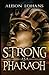 Strong as a Pharaoh