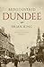 Rediscovered Dundee