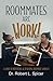 Roommates Are Work!: Resolving and Preventing Roommate Conflict
