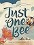 Just One Bee