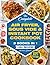The Complete Air Fryer, Sous Vide & Instant Pot Cookbook: 3 Books In 1: 1050 Inspired, Kitchen-Tested Recipes That Anyone Can Cook at Home (Gift Edition)