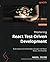 Mastering React Test-Driven Development: Build simple and maintainable web apps with React, Redux, and GraphQL, 2nd Edition