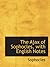 The Ajax of Sophocles, with English Notes