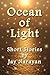 Ocean of Light: Short Stories for All Ages