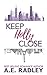Keep Holly Close (The Remember Me Series)