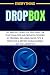 EVERYTHING DROPBOX: A-Z Mas...