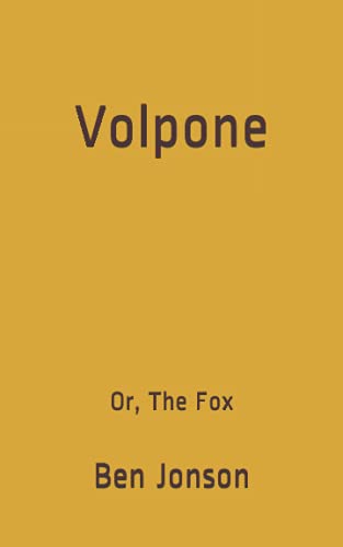 Volpone: Or, The Fox