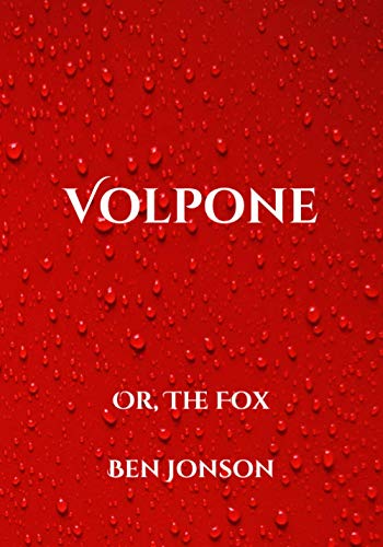 Volpone: Or, The Fox