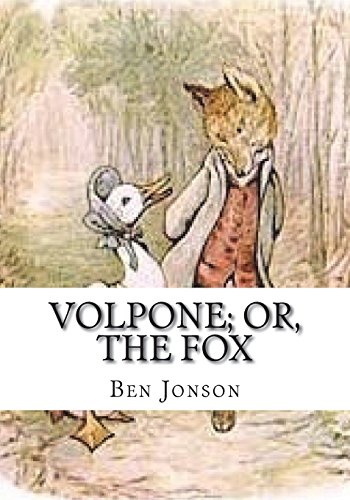 Volpone; Or, The Fox