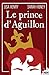 Le prince d'Aguillon (Au royaume d'Aguillon, #1)