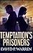 Temptation's Prisoners
