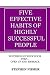 FIVE EFFECTIVE HABITS OF HI...