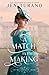A Match in the Making: (A Humorous Historical Romance set in the Gilded Age of New York City's High Society) (The Matchmakers)
