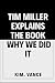 TIM MILLER EXPLAINS THE BOO...