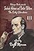 Sherlock Holmes and Dr. Watson: The Early Adventures Volume III