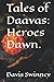 Tales of Daavas: Heroes Dawn.