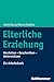 Elterliche Erziehung: Verstehen - Beschreiben - Unterstutzen Ein Arbeitsbuch (German Edition)