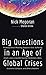 Big Questions in an Age of Global Crises: Thinking about Meaning, Purpose, God, Suffering, Death, and Living Well During Pandemics, Wars, Economic Collapse, and Other Disasters