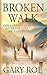 Broken Walk: Experiencing God After the Loss of a Child