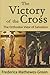 The Victory of the Cross: The Orthodox View of Salvation