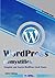 WORDPRESS DEMYSTIFIED: Complete and Concise WordPress Crash Course