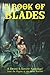 A Book of Blades: Rogues in the House Presents