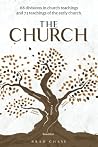 Cold Case Christianity and the Church: 66 divisions in church teachings and 73 teachings of the early church Cold Case Christianity and the Church: 66 divisions in church teachings and 73 teachings of the early church