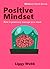 Positive Mindset: How to positively manage your mind (BiteSized Book Series)