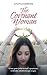 The Covenant Woman: Grow Your Faith in God’s Promises and Take What Belongs to You