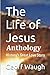The Life of Jesus Anthology...