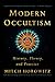 Modern Occultism: History, Theory, and Practice