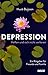 Depression. Helfen und sich nicht verlieren