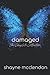 Damaged: The Complete Collection