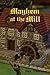 Mayhem at the Mill: A Humorous Fantasy Coming of Age (The Osten Chronicles)
