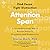 Attention Span: The New Science of Finding Focus and Fighting Distraction in the Digital Age