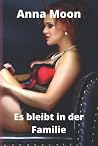 Es bleibt ein Geheimnis | Band 1: Es bleibt in der Familie (German Edition) Es bleibt ein Geheimnis | Band 1: Es bleibt in der Familie (German Edition)
