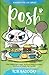 Posh: Kimberly the Cat Series. Family-friendly middle-grade fiction. Book 3 (Kimberly the Cat Series. Funny Christian Adventure, for kids ages 8 to 12.)