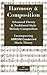 Harmony & Composition: Advanced Theory and Traditional Style Melody Composition Encompassing ABRSM Grades 6 - 8 Music Theory