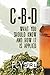CBD: What you should know and how it is applied
