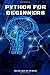 Python for Beginners: An Easy Guide to get Started