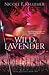 Wild Lavender, Book One of Heart and Hand Series (Heart & Hand Series)