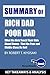 Summary of Rich Dad Poor Dad: What the Rich Teach Their Kids About Money - That the Poor and Middle Class Do Not! by Robert T. Kiyosaki: Key Takeaways & Analysis Included (Growth Power Money Mindset)