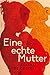 Eine echte Mutter