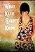 What Katie Didn't Know (Katie's Journey.)